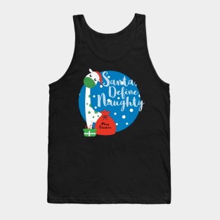 Santa, Define Naughty Tank Top